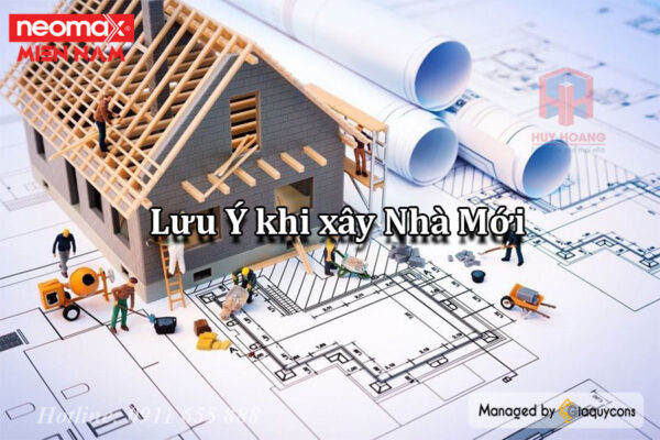 Lưu ý khi xây nhà mới