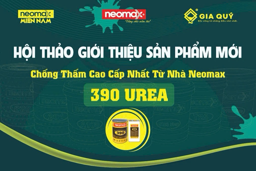 HỘI THẢO GIỚI THIỆU SẢN PHẨM MỚI CHỐNG THẤM UREA THI CÔNG NGUỘI - NEOMAX 390